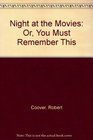 A Night at the Movies: Or, You Must Remember This (Collier fiction)