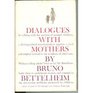DIALOGUES WITH MOTHERS