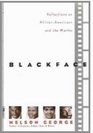 Blackface Reflections on AfricanAmericans and the Movies