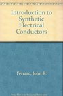 Introduction to Synthetic Electrical Conductors