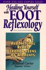 Healing Yourself with Foot Reflexology  All Natural Relief from Dozens of Ailments