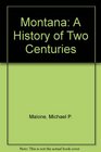 Montana A History of Two Centuries