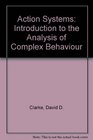 Action Systems An Introduction to the Analysis of Complex Behaviour