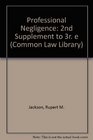 Jackson and Powell on Professional Negligence Second Cummulative Supplement to the 3rd Edition