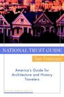 National Trust Guide / San Francisco America's Guide for Architecture and History Travelers