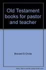 Old Testament books for pastor and teacher