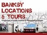 Banksy Locations  Tours