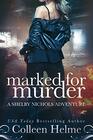 Marked for Murder A Shelby Nichols Mystery Adventure