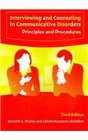 Interviewing And Couseling in Communicative Disorders Principles And Procedures