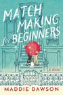 Matchmaking for Beginners A Novel