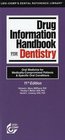 Drug Information Handbook For Dentistry Oral Medicine for MedicallyCompromised Patients  Specific Oral Conditions