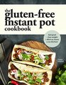 The GlutenFree Instant Pot Cookbook Easy and Fast GlutenFree Recipes for Your Electric Pressure Cooker