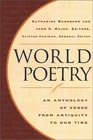 World Poetry An Anthology of Verse from Antiquity to Our Time