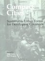 Compact Cities Sustainable Urban Forms for Developing Countries