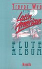 A Second Latin-American Flute Album (Music Sales America)