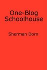 OneBlog Schoolhouse An Historian's Quick Takes on Education and Schools