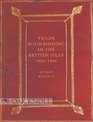 Trade Bookbinding In The British Isles 16601800