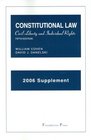 Cohen And Danelski's 2006 Supplement to Constitutional Law Civil Liberty And Individual Rights