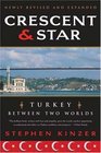 Crescent and Star  Turkey Between Two Worlds