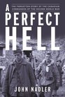 A Perfect Hell The True Story of the FSSF Forgotten Commandos of the Second World War