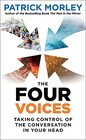The Four Voices Taking Control of the Conversation In Your Head