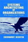 Systems Architecting of Organizations Why Eagles Can't Swim