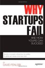 Why Startups Fail And How Yours Can Succeed