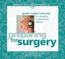 Preparing for Surgery Guided Imagery Exercises for Relaxation and Accelerated Healing