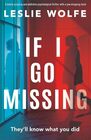 If I Go Missing A totally gripping and addictive psychological thriller with a jawdropping twist