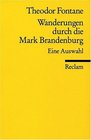Wanderungen durch die Mark Brandenburg Eine Auswahl