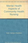 Mental Health Aspects of Community Health Nursing