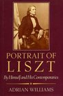Portrait of Liszt By Himself and His Contemporaries
