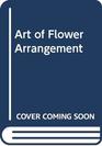 Art of Flower Arrangement