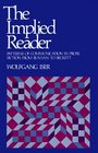 The Implied Reader  Patterns of Communication in Prose Fiction from Bunyan to Beckett