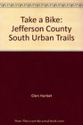 Take a Bike Jefferson County South Urban Trails