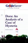 GradeSaver  ClassicNotes Dora An Analysis of a Case of Hysteria Study Guide