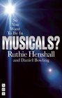 So You Want to Be in Musicals