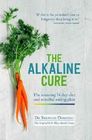 The Alkaline Cure The Amazing 14 Day Diet and Mindful Eating Plan