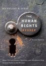 The Human Rights Reader Major Political Essays Speeches and Documents from Ancient Times to the Present Second Edition