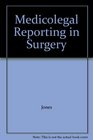 Medicolegal Reporting in Surgery