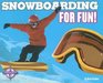 Snowboarding for Fun