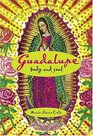 Guadalupe Body and Soul