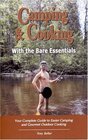 Camping  Cooking With The Bare Essentials: Your Complete Guide To Easier Camping And Gourmet Outdoor Cooking