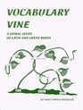 Vocabulary Vine A Spiral Study of Latin and Greek Roots