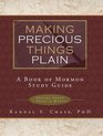 Making Precious Things Plain: 3 Nephi 8-Moroni