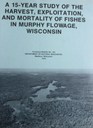 A 15 year study of harvest  exploitation and mortality of fishes in Murphy flowage  Wisconsin
