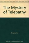 The Mystery of Telepathy