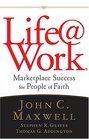 LifeWork  Marketplace Success for People of Faith