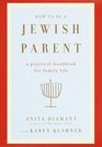How to Be a Jewish Parent  A Practical Handbook for Family Life