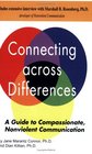 Connecting Across Differences: A Guide to Compassionate, Nonviolent Communication